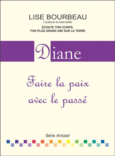 Diane : faire la paix avec le passé - LISE BOURBEAU