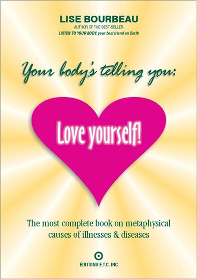 Your body&#39;s telling you: love yourself! - LISE BOURBEAU