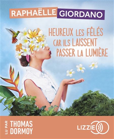 Heureux les fêlés car ils laissent passer la lumière (CD) - RAPHAËLLE GIORDANO