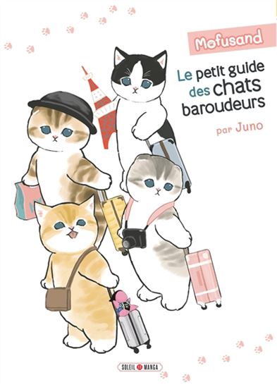 Le Petit guide des chats baroudeurs - JUNO