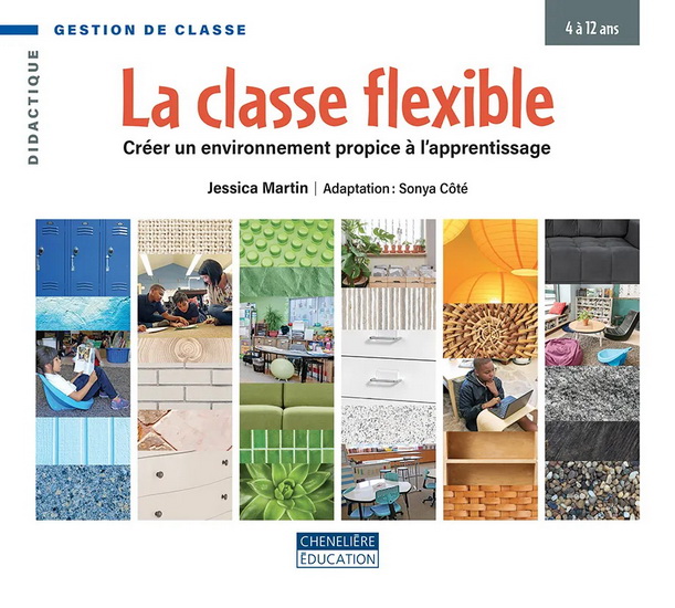 La Classe flexible : Créer un environnement propice à l&#39;apprentissage - JESSICA MARTIN