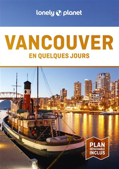 Vancouver en quelques jours 3e éd. - JOHN LEE