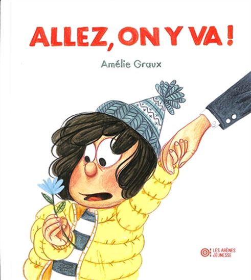 Allez, on y va ! - AMÉLIE GRAUX