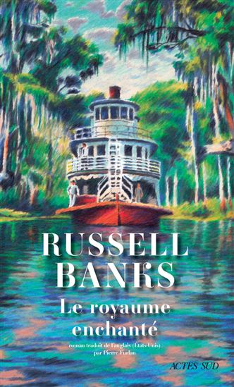 Le Royaume enchanté - RUSSELL BANKS