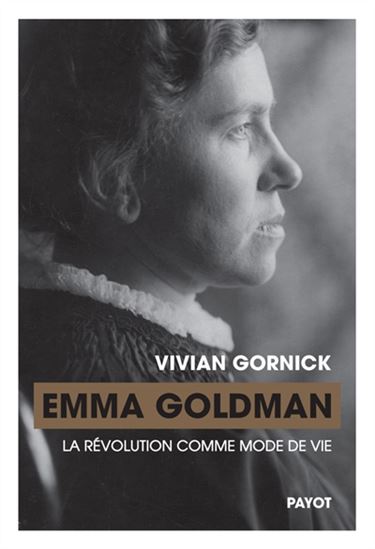 Emma Goldman : la révolution comme mode de vie - VIVIAN GORNICK