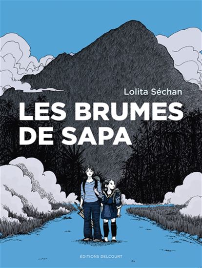 Les Brumes de Sapa N. éd. - LOLITA SÉCHAN