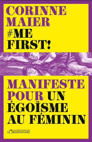 #Mefirst ! : manifeste pour un égoïsme au féminin - CORINNE MAIER