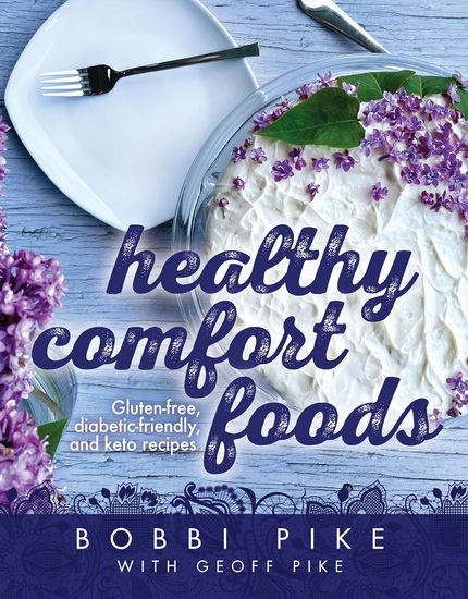 Healthy Comfort Foods - BOBBI PIKE