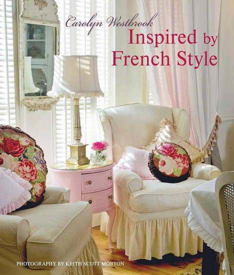Inspired by French Style - CAROLYN WESTBROOK