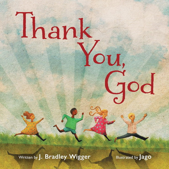 Thank You, God - J BRADLEY WIGGER - JAGO