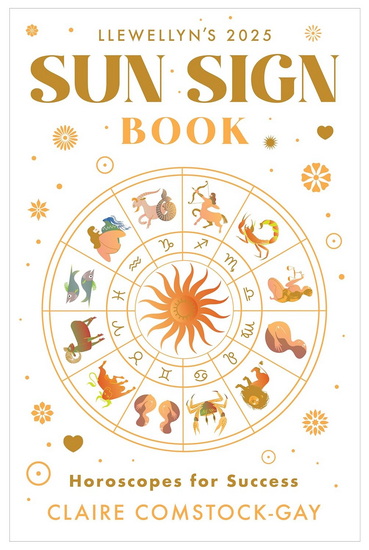 Llewellyn&#39;s 2025 Sun Sign Book - COLLECTIF