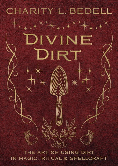 Divine Dirt - CHARITY L BEDELL