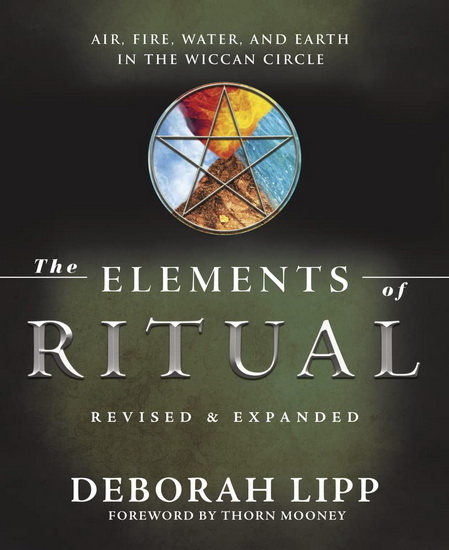 The Elements of Ritual - THORN MOONEY - DEBORAH LIPP