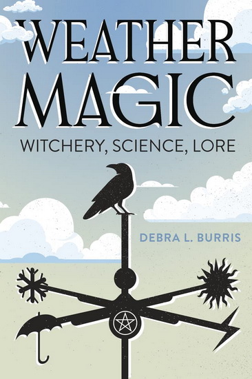 Weather Magic - DEBRA L BURRIS - GYPSEY ELAINE TEAGUE
