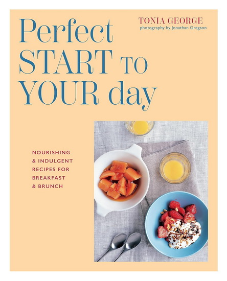 The Perfect Start to Your Day - TONIA GEORGE