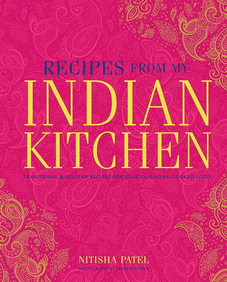 Recipes From My Indian Kitchen - NITISHA PATEL