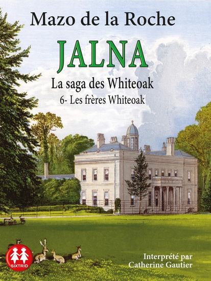 Jalna : la saga des Whiteoak T.06 Les frères Whiteoak (CD MP3) - MAZO DE LA ROCHE