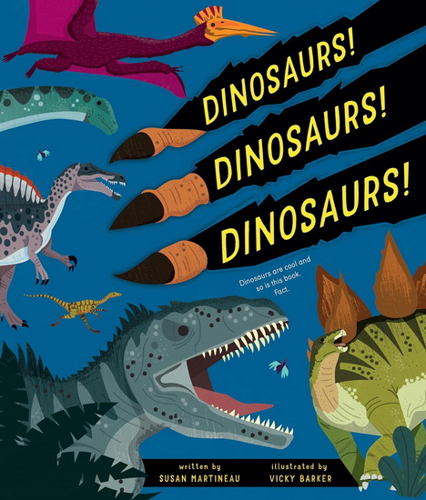 Dinosaurs! Dinosaurs! Dinosaurs! - SUSAN MARTINEAU