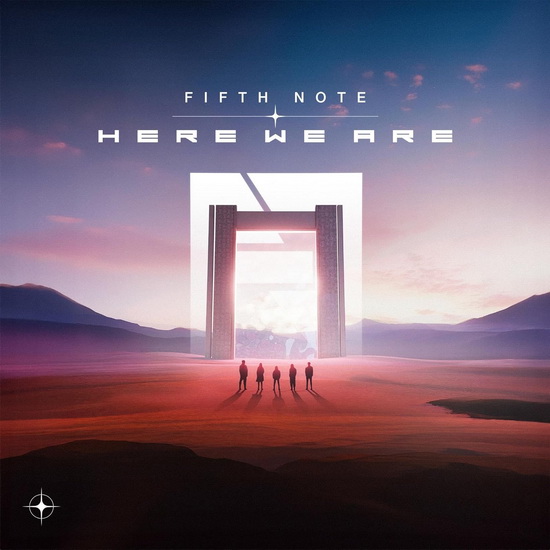 Here We Are - FIFTH NOTE