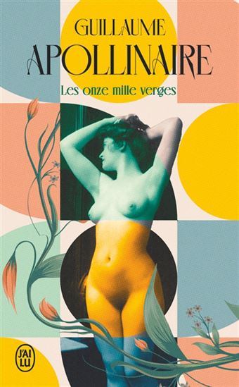 Les Onze mille verges ou les amours d&#39;un hospodar N. éd. - GUILLAUME APOLLINAIRE