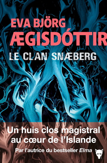 Le Clan Snaeberg - EVA BJÖRG AEGISDOTTIR