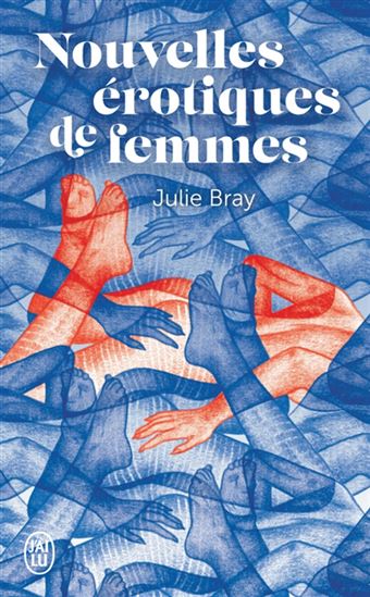 Nouvelles érotiques de femmes T.02 N. éd. - JULIE BRAY