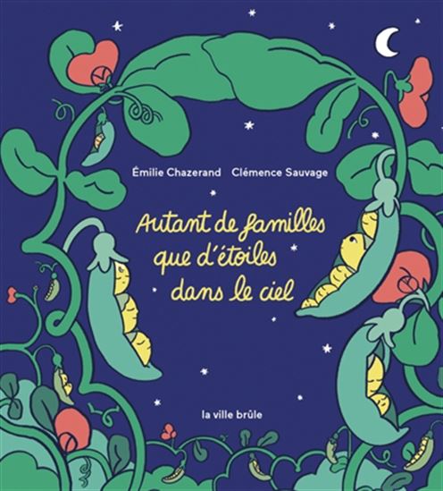 Autant de familles que d'étoiles dans ton ciel - ÉMILIE CHAZERAND - CLÉMENCE SAUVAGE