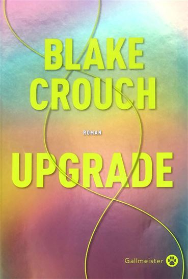 Upgrade - BLAKE CROUCH