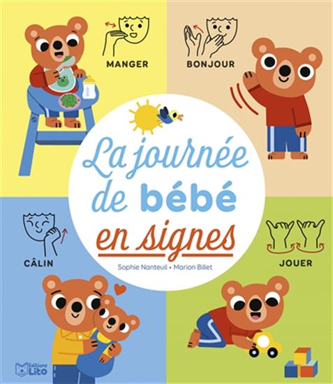La Journée de bébé en signes - SOPHIE NANTEUIL - MARION BILLET