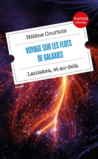 Voyage sur les flots de galaxies : Laniakea, et au-delà - HÉLÈNE COURTOIS