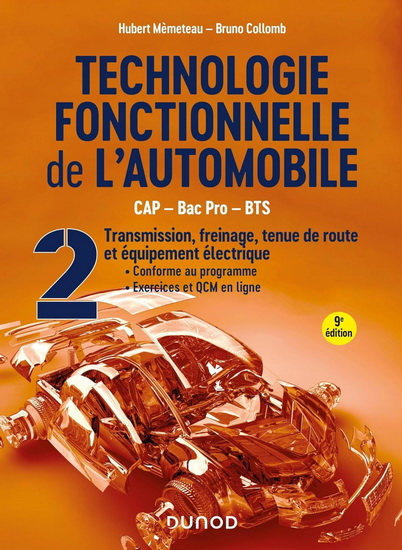 Technologie fonctionnellement de l&#39;automobile : transmission, freinage, tenue de route et équipement électrique T.02 9e éd. - HUBERT MÈMETEAU - BRUNO COLLOMB