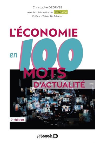 L&#39;Économie en 100 mots d&#39;actualité 7e éd. - CHRISTOPHE DEGRYSE
