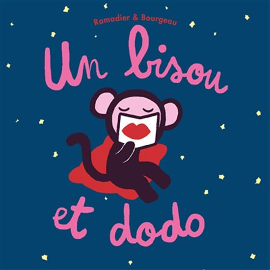 Un bisou et dodo - CÉDRIC RAMADIER - VINCENT BOURGEAU