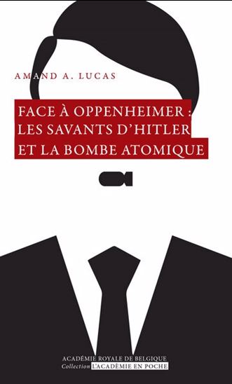 Face à Oppenheimer : les savants d'Hitler et la bombe atomique - AMAND A LUCAS
