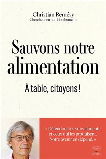 Sauvons notre alimentation : à table, citoyens ! - CHRISTIAN RÉMÉSY