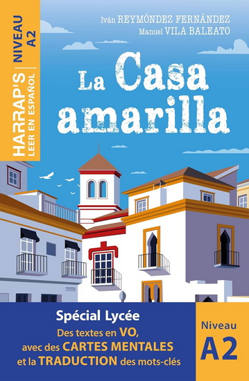 La Casa amarilla : niveau A2 - IVAN REYMONDEZ FERNANDEZ - MANUEL VILA BALEATO