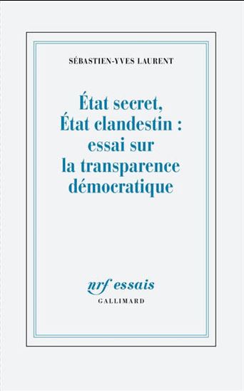 État secret, État clandestin : essai sur la transparence démocratique - SÉBASTIEN LAURENT