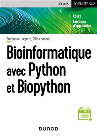 Bioinformatique avec Python et Biopython : cours et exercises d&#39;application - EMMANUEL JASPARD - GILLES HUNAULT