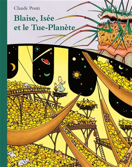 Blaise, Isée et le Tue-planète - CLAUDE PONTI