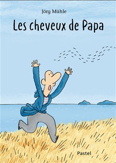 Les Cheveux de papa - JÖRG MÜHLE
