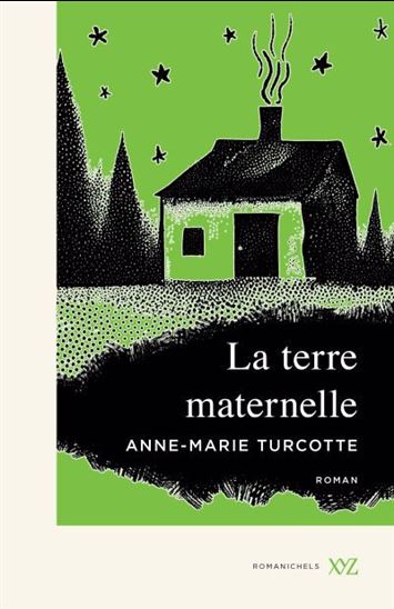 La Terre maternelle - ANNE-MARIE TURCOTTE