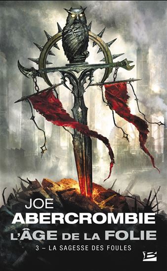 La Sagesse des foules #03 - JOE ABERCROMBIE