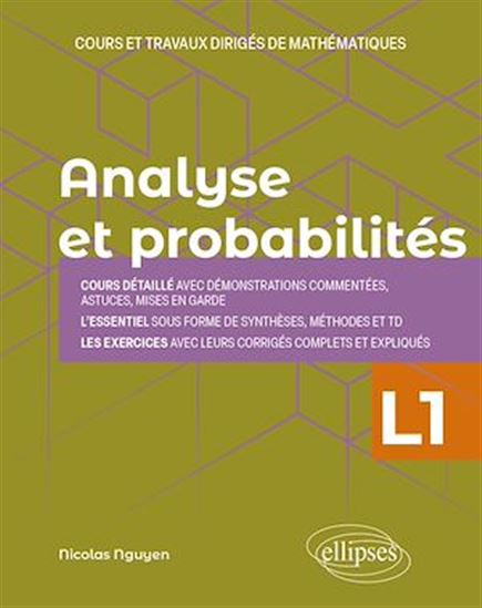 Analyse et Probabilités - Licence 1re année - Cours et travaux dirigés de mathématiques - NICOLAS NGUYEN