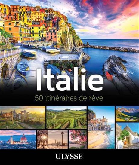 Italie : 50 itinéraires de rêve N. éd. - COLLECTIF