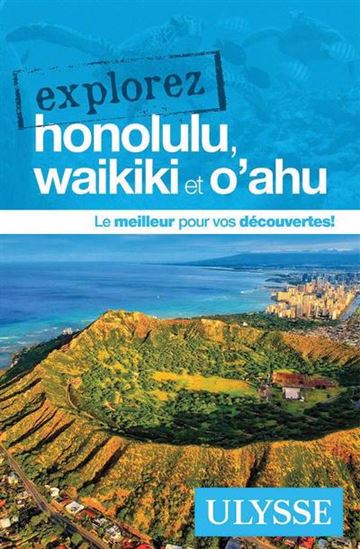 Explorez Honolulu, Waikiki et O&#39;ahu N. éd. - COLLECTIF