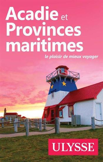 Acadie et Provinces maritimes N. éd. - BENOIT PRIEUR