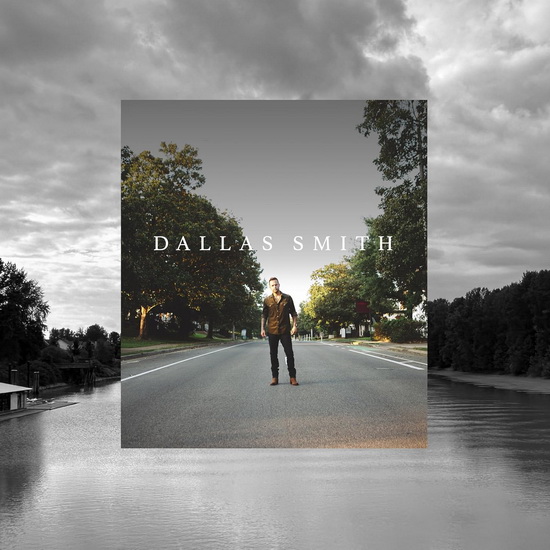 Dallas Smith - DALLAS SMITH