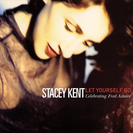Let Yourself Go: Celebrating Fred Astaire (2 Vinyles) - STACEY KENT