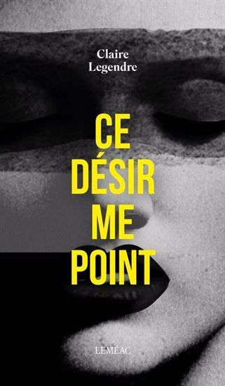 Ce désir me point - CLAIRE LEGENDRE