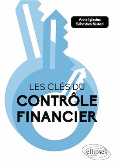Les Clés du contrôle financier - ANNE IGLESIAS - SÉBASTIEN RISTORI
